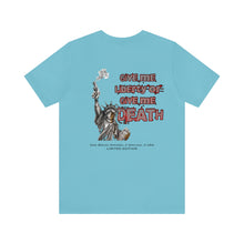 Load image into Gallery viewer, Give Me Liberty Or Give Me DEATH Unisex Tee