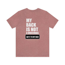 Load image into Gallery viewer, My Back Is Not A Voicemail Unisex Tee