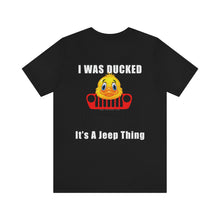 Load image into Gallery viewer, It's A Jeep Thing Unisex Tee