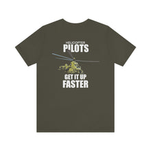 Load image into Gallery viewer, Helicopter Pilots Get It Up Faster Unisex Tee