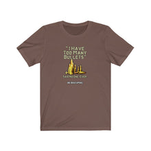 Load image into Gallery viewer, Too Many Bullets Unisex Tee