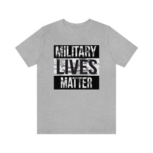 Load image into Gallery viewer, Military Lives Matter Unisex Tee