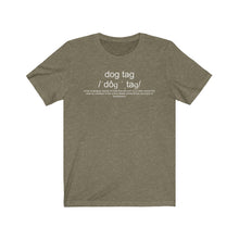 Load image into Gallery viewer, Dog Tag Definition Unisex Tee