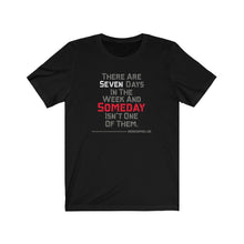 Load image into Gallery viewer, Seven Days Unisex Tee