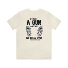 Load image into Gallery viewer, I Carry A Gun Unisex Tee