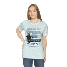 Load image into Gallery viewer, Hear No Shit, Take No Shit, Speak No Shit Unisex Tee