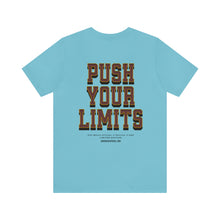 Load image into Gallery viewer, Push Your Limits Unisex Tee