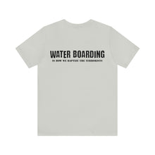 Load image into Gallery viewer, Water Boarding Unisex Tee