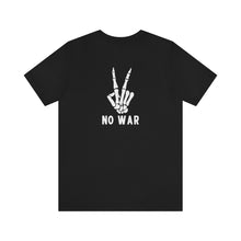 Load image into Gallery viewer, No War Unisex Tee