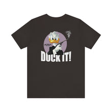 Load image into Gallery viewer, Duck It Unisex Tee
