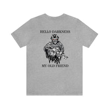 Load image into Gallery viewer, Hello Darkness Unisex Tee