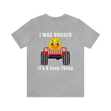 Load image into Gallery viewer, It's A Jeep Thing Unisex Tee