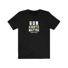 Load image into Gallery viewer, Gun Rights Matter Unisex Tee