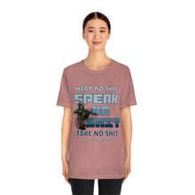 Load image into Gallery viewer, Hear No Shit, Take No Shit, Speak No Shit Unisex Tee