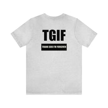 Load image into Gallery viewer, TGIF Unisex Tee