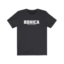 Load image into Gallery viewer, BOHICA Acronym Unisex Tee