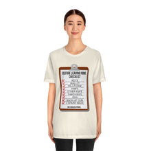 Load image into Gallery viewer, Before Leaving Home Checklist Unisex Tee