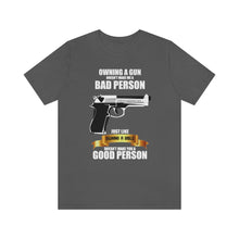 Load image into Gallery viewer, Owning A Gun Unisex Tee