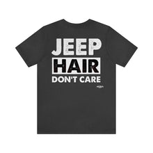 Load image into Gallery viewer, Jeep Hair Don't Care Unisex Tee