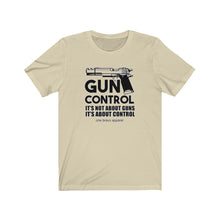 Load image into Gallery viewer, Gun Control Unisex Tee