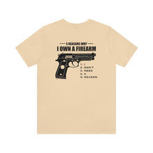 Load image into Gallery viewer, 5 Reasons Why I Own A Firearm Unisex Tee
