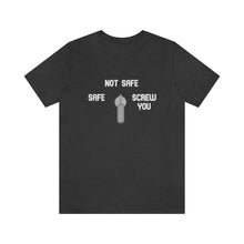 Load image into Gallery viewer, Not Safe Unisex Tee