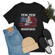 Load image into Gallery viewer, Pew Pew Madafakas Unisex Tee