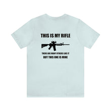Load image into Gallery viewer, This Is My Rifle Unisex Tee