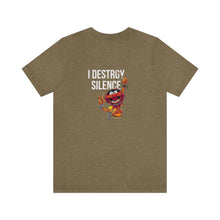 Load image into Gallery viewer, I Destroy Silence Unisex Tee