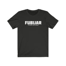 Load image into Gallery viewer, FUBIJAR Acronym Unisex Tee