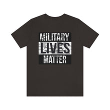 Load image into Gallery viewer, Military Lives Matter Unisex Tee