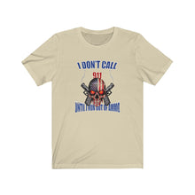 Load image into Gallery viewer, I Don't Call 911 Unisex Tee