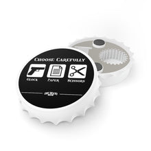 Load image into Gallery viewer, Choose Carefully Bottle Opener