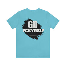 Load image into Gallery viewer, Go FCKYRSLF Unisex Tee