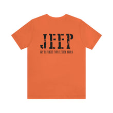 Load image into Gallery viewer, JEEP, My Favorite Four Letter Word Unisex Tee