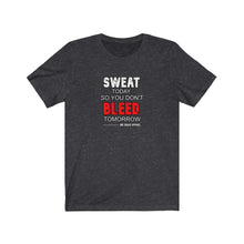 Load image into Gallery viewer, Sweat Today Unisex Tee