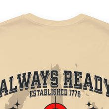 Load image into Gallery viewer, Always Ready Unisex Tee
