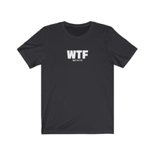 Load image into Gallery viewer, WTF Acronym Unisex Tee