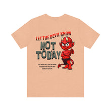 Load image into Gallery viewer, Let The Devil Know Unisex Tee