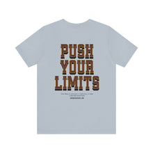 Load image into Gallery viewer, Push Your Limits Unisex Tee