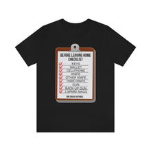 Load image into Gallery viewer, Before Leaving Home Checklist Unisex Tee