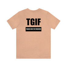 Load image into Gallery viewer, TGIF Unisex Tee