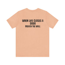 Load image into Gallery viewer, When Life Closes A Door Unisex Tee