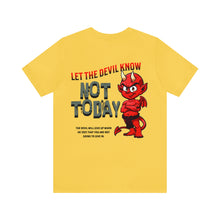Load image into Gallery viewer, Let The Devil Know Unisex Tee