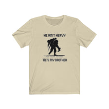 Load image into Gallery viewer, He Ain't Heavy, He's My Brother Unisex Tee