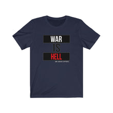 Load image into Gallery viewer, War Is Hell Unisex Tee