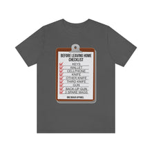 Load image into Gallery viewer, Before Leaving Home Checklist Unisex Tee