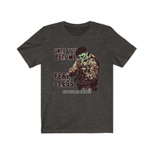 Load image into Gallery viewer, Fearless Unisex Tee