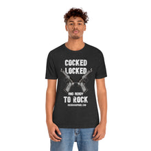 Load image into Gallery viewer, Cocked Locked And Ready To Rock Unisex Tee