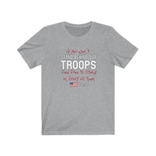 Load image into Gallery viewer, Stand Behind Our Troops Unisex Tee
